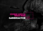 GR Live: si torna a giocare a Zombie Army 4: Dead War