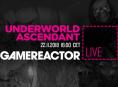 GR Live: la nostra diretta su Underworld Ascendant