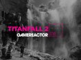 GR Live: Titanfall 2