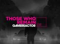 GR Live: pronti a scontrarci con l'orrore di Those Who Remain
