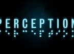 Annunciato Perception, il nuovo progetto di ex sviluppatori di Bioshock
