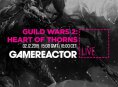 GR Live: La nostra diretta su Guild Wars 2: Heart of Thorns